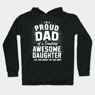 Gift For Dad from Daughter Proud Daddy Fathers Day Hoodie